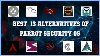 Parrot Security OS | Top 13 Alternatives of Parrot Security OS