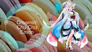 Dreamin' Chu Chu