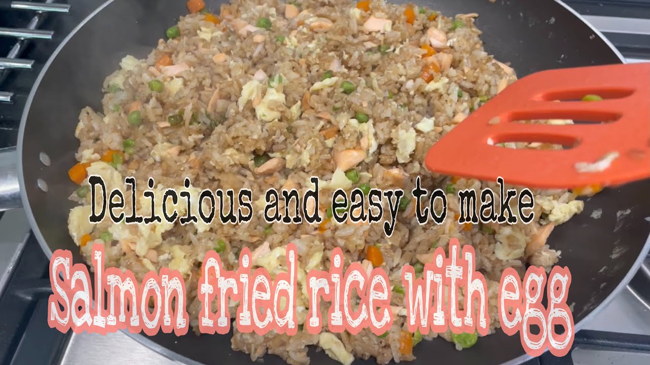 The Best Salmon fried rice with egg Analyn Hepper YouTube