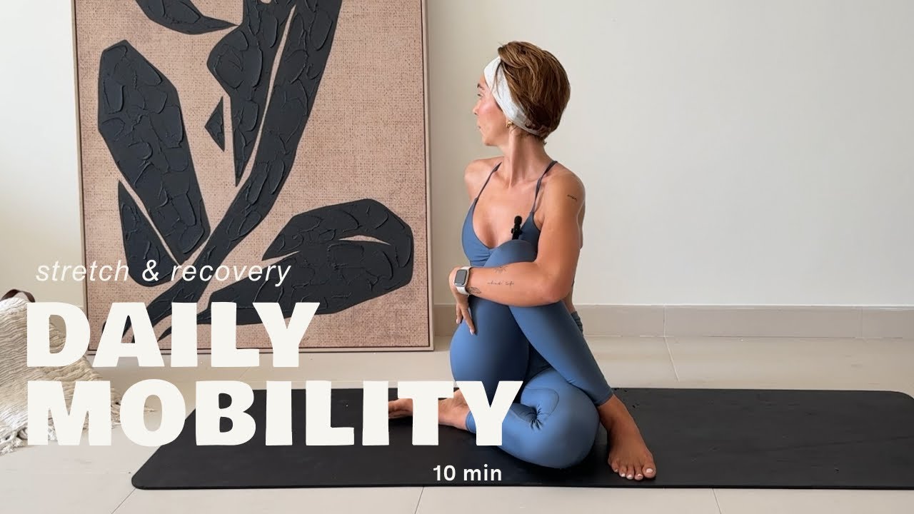 10 Min Daily Mobility | Feel Free, Strong & Grounded