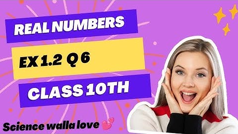 Exercise 1.2 Q-6 Class 10th maths #realnumber @sciencewallalove