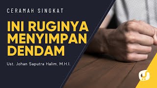 Maafkanlah, Jangan Menyimpan Dendam - Ustadz Johan Saputra Halim - Ceramah Singkat Yufid TV