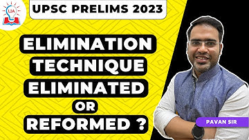 UPSC Prelims 2023 - Elimination Technique: Eliminated or Reformed? | Legacy IAS Academy
