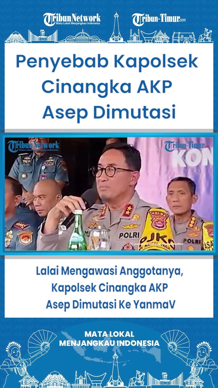 SHORT Lalai Mengawasi Anggotanya, Kapolsek Cinangka AKP Asep Dimutasi Ke Yanma