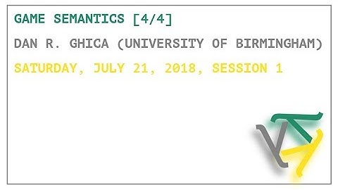 Game Semantics [4/4] - Dan R. Ghica - OPLSS 2018