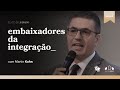 EMBAIXADORES DA INTEGRAÇÃO | Dr. Martin Kuhn | Igreja Unasp SP