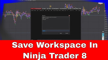 How to Save workspace in Ninja Trader 8?