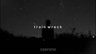 james arthur - train wreck (slowed   reverb)