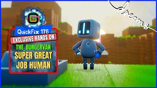 EXCLUSIVE Hands On With Super Great Job Human | Dreams PS4 | QuickFix 175