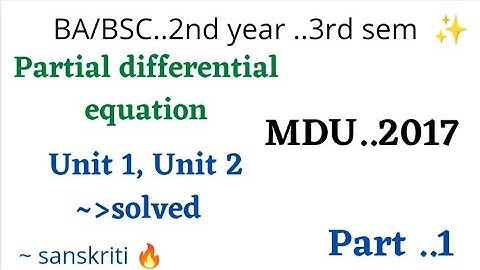 partial differential equation...2017 MDU .. solved question paper ..bsc/BA..2nd year 3rd sem