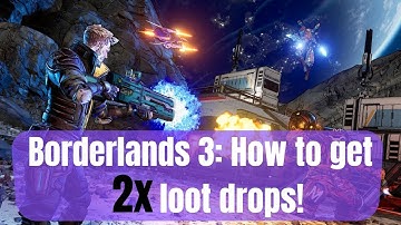 BORDERLANDS 3 - HOW TO GET DOUBLE/2X LEGENDARIES LOOT DROPS CHANCE (Workable in pre/post hotfix)