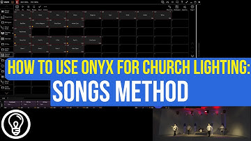 Songs Method - How to Use ONYX for Church Lighting