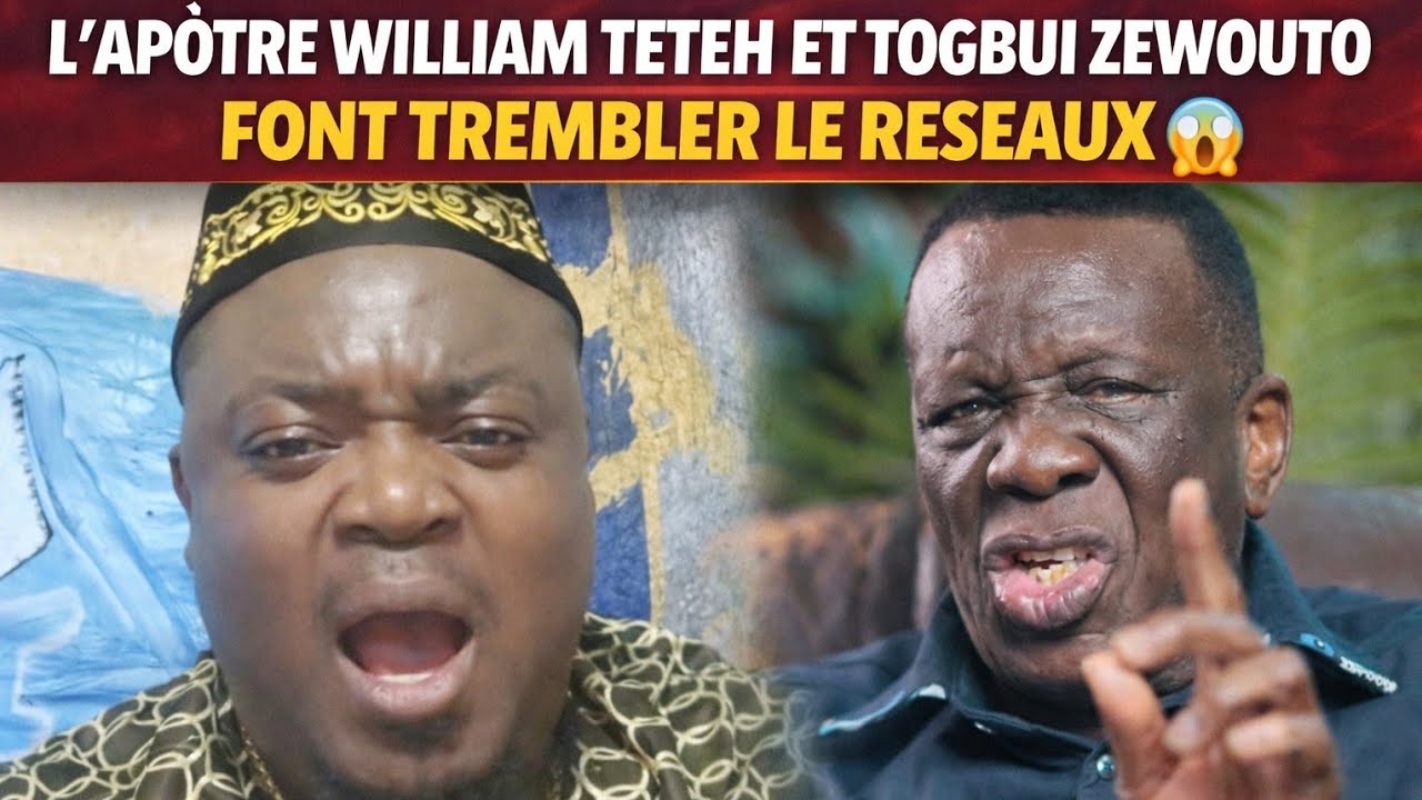 L'APÔTRE WILLIAM TETEH ET TOGBUI ZEWOUTO FONT TREMBLER LE RESEAUX
