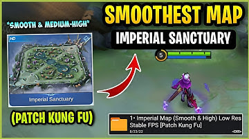 Latest! SMOOTH MAP In Imperial Sanctuary - Fix Lag & Fps Drops Better Play [ Patch Kung Fu ] MLBB
