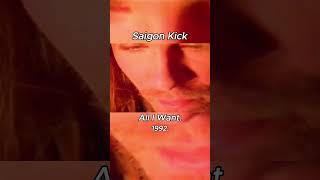 Saigon Kick  All I Want 1992