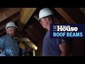 How to Install Roof Beams to Support a Cathedral Ceiling | This Old House