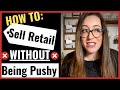 8 Ways to SELL MORE RETAIL in the salon w/ out FEELING SALSEY!