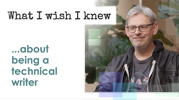 What I wish I knew ... about being a technical writer