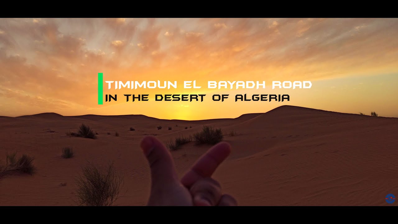 طريق تيميمون البيض مارا بالعرق الغربي الكبير Ttimimoun al Bayadh road in the desert of Algeria