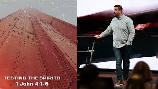 Testing the Spirits | 1 John 4:1-6