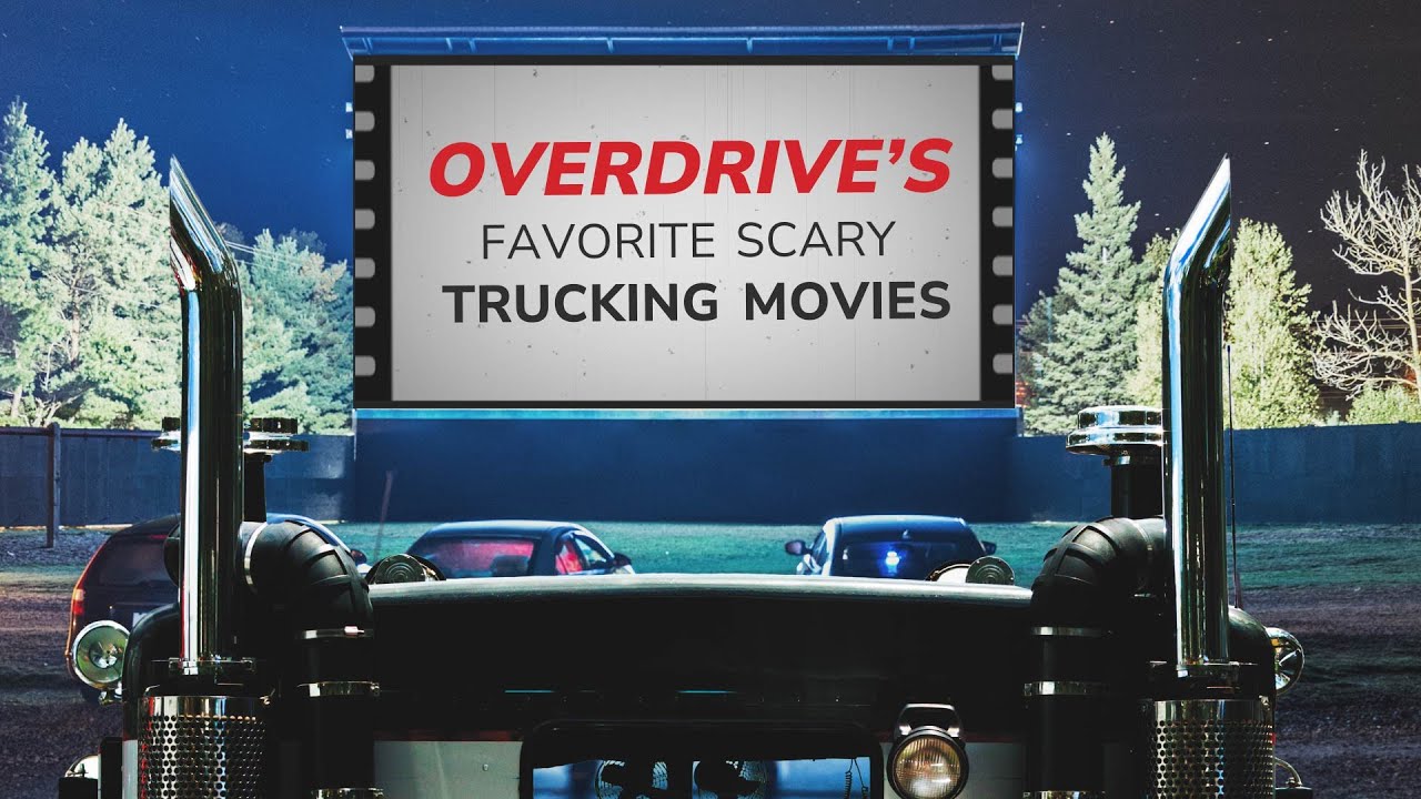 Six scary trucking movies among Overdrive's favorites YouTube
