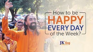 How To Be Happy Every Day of the Week? | Swami Mukundananda