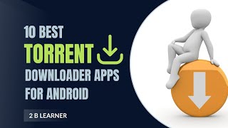 10 Best Torrent Downloader Apps For Android | 2 B Learner screenshot 4