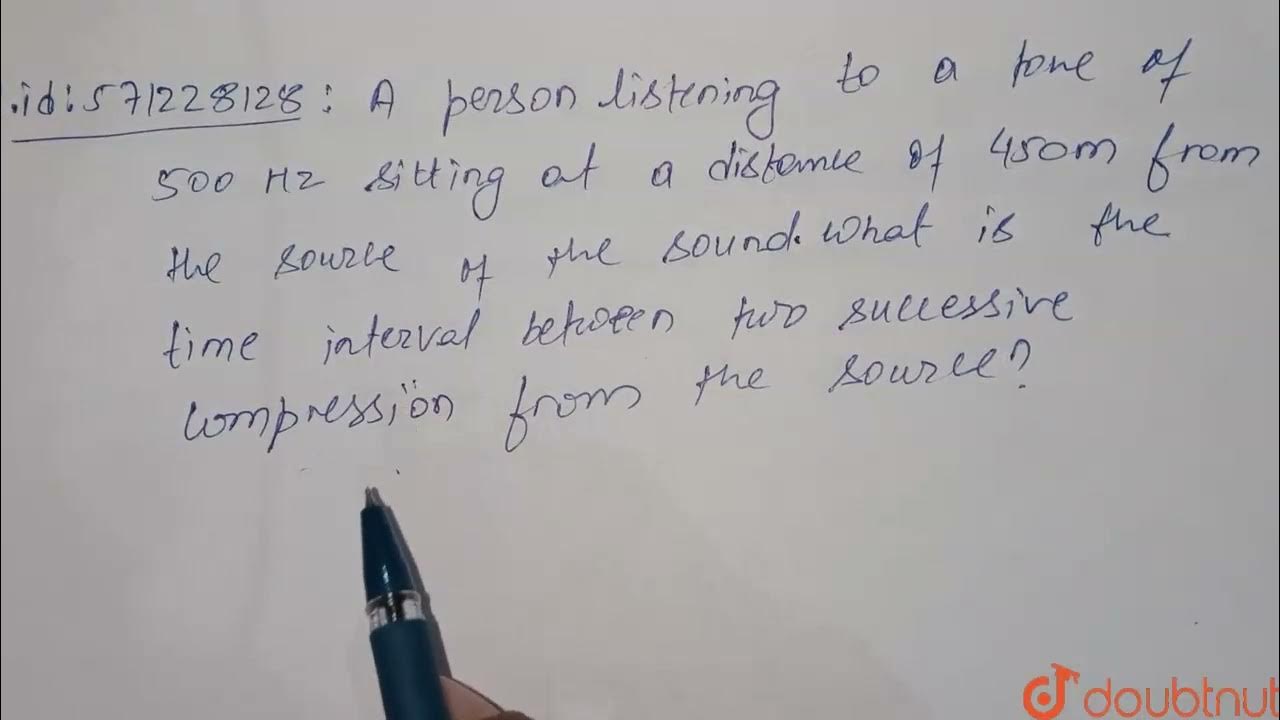 a-person-is-listening-to-a-tone-of-500-hz-sitting-at-a-distance-of-450