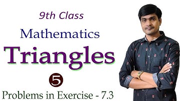 9th Class Maths I Triangles I Part - 5 I Problems in Exercise - 7.3 I Ramesh sir Maths Class