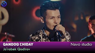 Jo'rabek Qodirov - Qandoq chiday | Журабек Кодиров - Кандок чидай