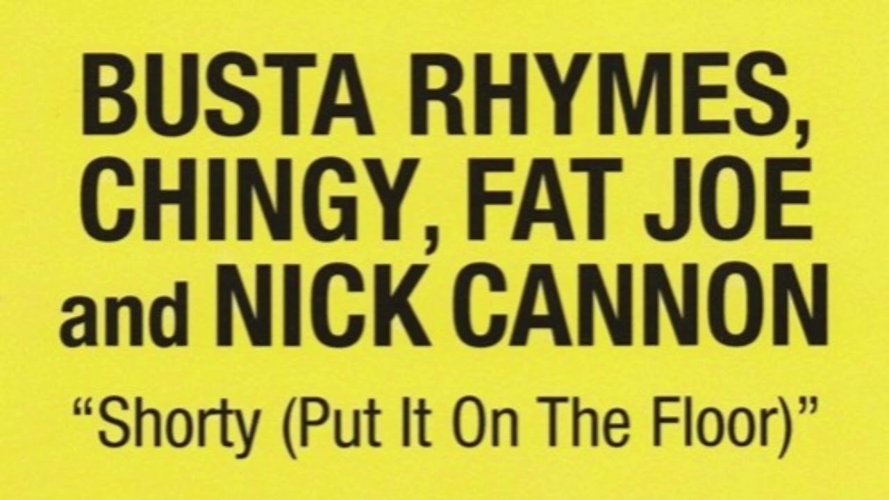 Busta Rhymes, Chingy, Fat Joe & Nick Cannon- Shorty (Put It On The