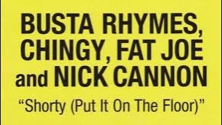 Busta Rhymes, Chingy, Fat Joe & Nick Cannon- Shorty (Put It On The Floor) (2003)