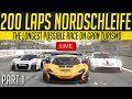 200 Laps of Nurburgring Nordschleife - The Longest Possible Race