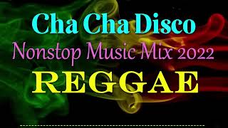 REGGAE MUSIC MIX 2022 🔥 CHA CHA DISCO ON THE ROAD 2022   REGGAE NONSTOP COMPILATION
