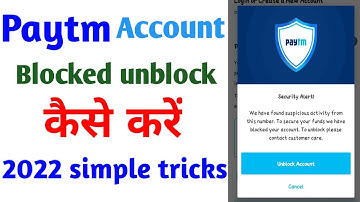 How To Unblock Paytm Account paytm account unblock kaise kare 2022 me unblock kare paytm account