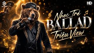 Nhạc Trẻ Ballad Việt Hay Nhất 2026 | Lk Nhạc Trẻ Mới Gây Nghiện | Nhạc Việt Hot Nhất Hiện Nay