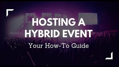 Hosting a Hybrid Event - Accelevents