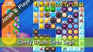 Candy Crush Soda Saga Level 10649 To 10651