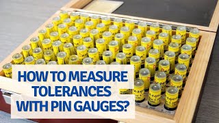 How to measure tolerances with pin gauges? |WayKen