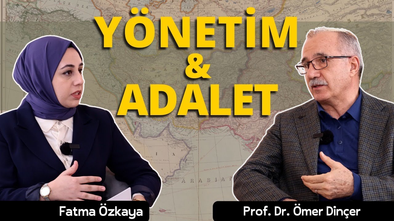 Yönetim Bakışıyla Adalet  | Prof. Dr. Ömer Dinçer