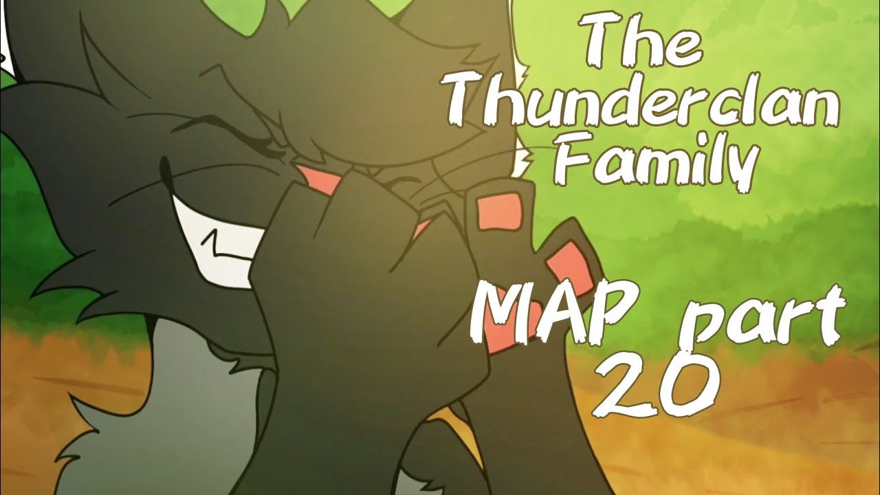 The Family Thunderclan - Hollyleaf Warriors Cats MAP part 20