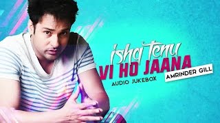 Amrinder Gill | Audio Jukebox | Latest Punjabi Collection | Speed Records