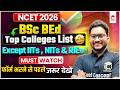 📢NCET 2026 Top Universities List🔥| B.Sc + B.Ed Students ✅Must Watch | NCET BSc BEd Top Colleges List