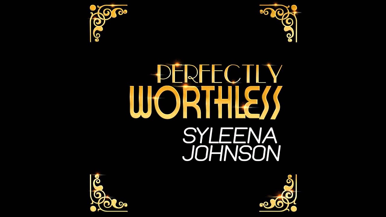 syleena johnson perfectly worthless syleena johnson perfectly worthless