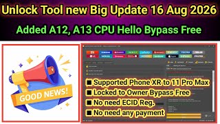 Unlock Tool Major Update A12 A13 Hello Bypass Added Free No ECID Reg Required 2026
