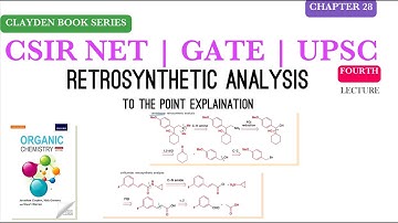 CLAYDEN  BOOK SERIES | RETROSYNTHETIC ANALYSIS | L 4 |   GEOCHEMISTRY #clayden