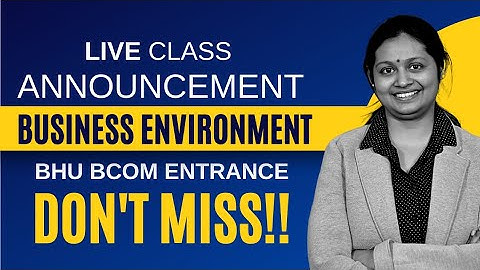 Bhu bcom entrance live class announcement   (Business Environment ) - Lilha Education Centre