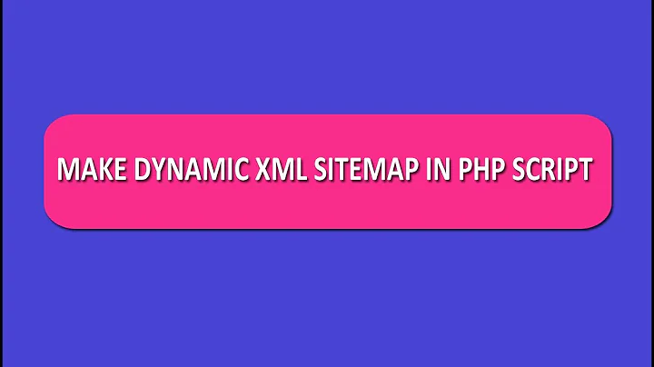 How to Create Dynamic XML Sitemap in PHP