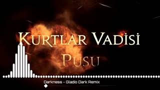 Darkness™ - Gladio Dark Remix Resimi