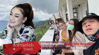 Celine Evangelista kirim video diam diam, ungkap kerinduan, minta Stefan kenalkan pacar barunya